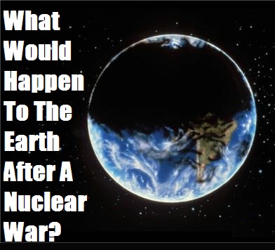 What Would Happen To The Earth After A Nuclear War? - The Prepared Page