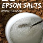 Uses for Epsom Salts Around the House