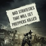 Bad Strategies That Can Get You Killed