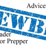 Advice for the Newbie Homesteader or Prepper