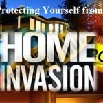 Protecting Yourself from Home Invasion