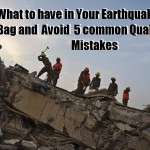 What to Have in Your Earthquake Bag and How to Avoid Common Quake Mistakes