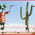 Tips for Blending in from a Counterintelligence Agent