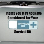 Items You May Not Have Considered for Your Survival Kit